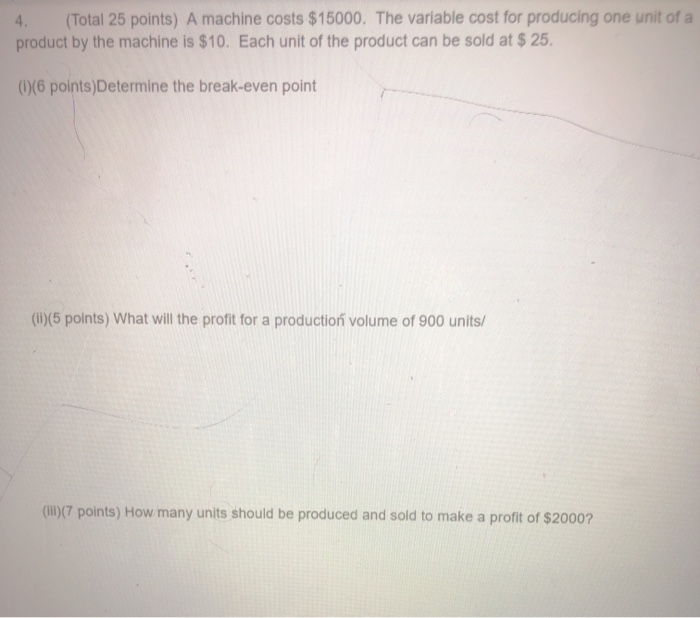 4. (Total 25 points) A machine costs $15000. The