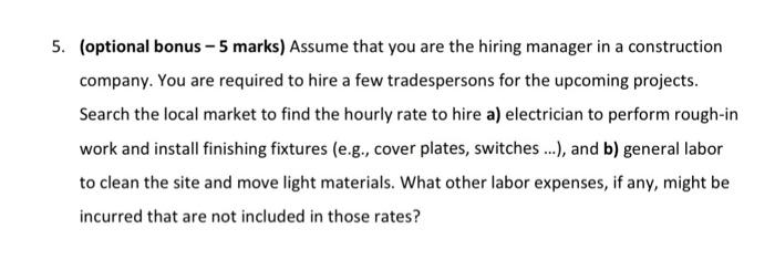 5. (optional bonus - 5 marks) Assume that you are