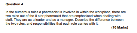 Question 4 In the numerous roles a pharmacist is