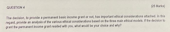 QUESTION 4 (25 Marks) The decision, to provide a