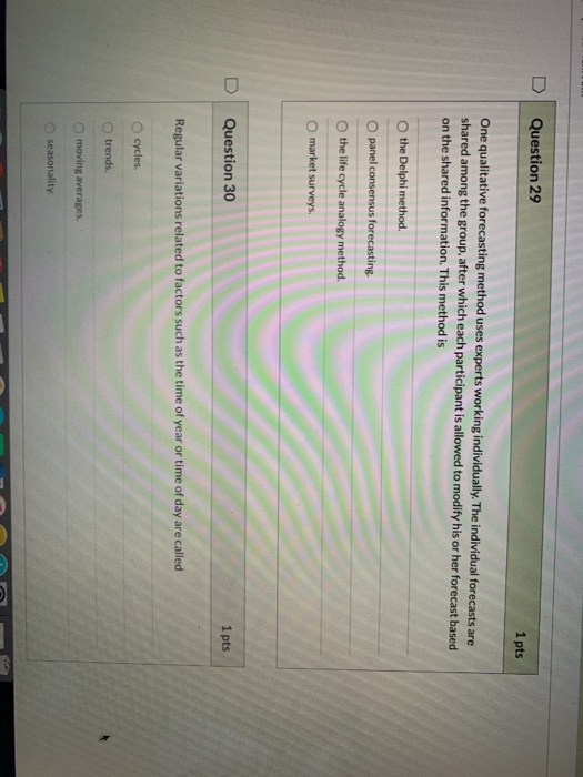 Question 29 1 pts One qualitative forecasting