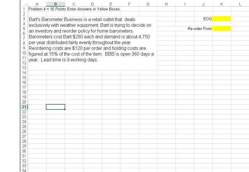 Solve using Excel F G . J K L 1 EOQ Re-order