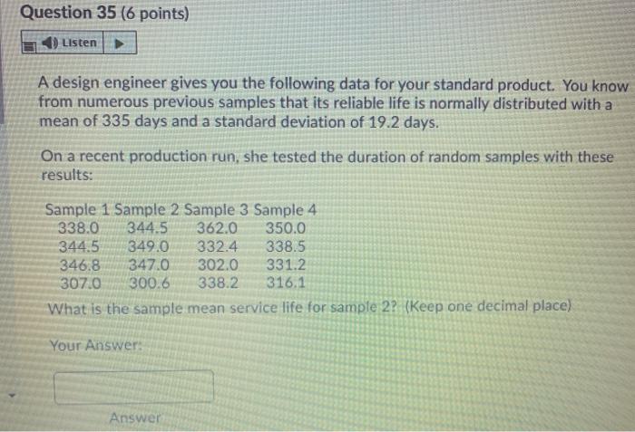 Question 35 (6 points) Listen A design engineer