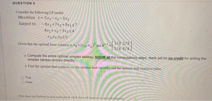 QUESTION 6 Consider the following LP model: