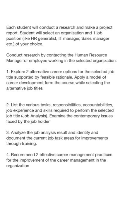 Each student will conduct a research and make a