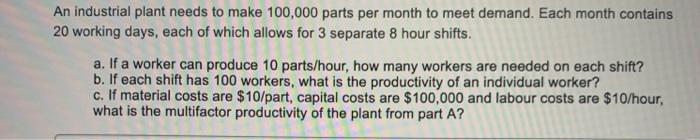 An industrial plant needs to make 100,000 parts