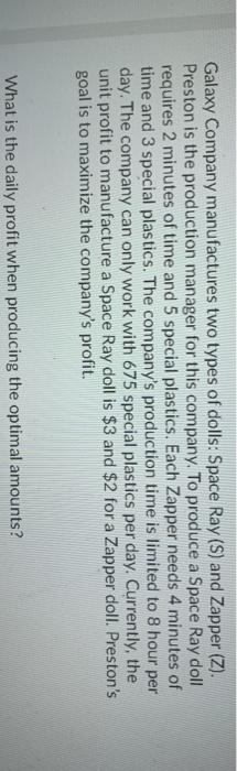 Galaxy Company manufactures two types of dolls: