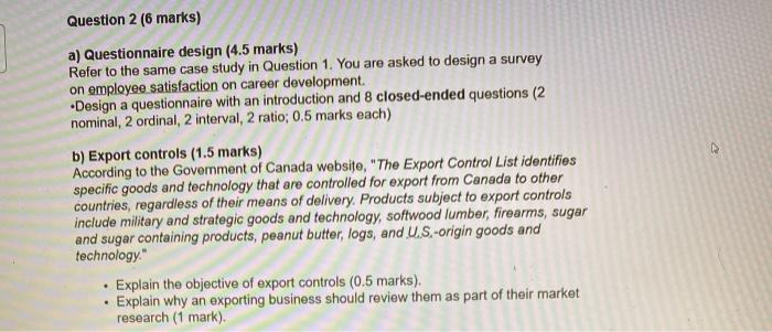 Question 2 (6 marks) a) Questionnaire design (4.5