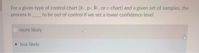 For a given type of control chart (X-, p-R-, or