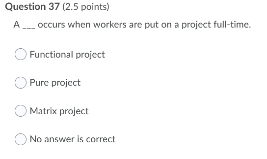 Question 37 (2.5 points) A ___ occurs when