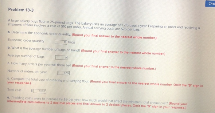 Chec Problem 13-3 A large bakery buys flour in 25