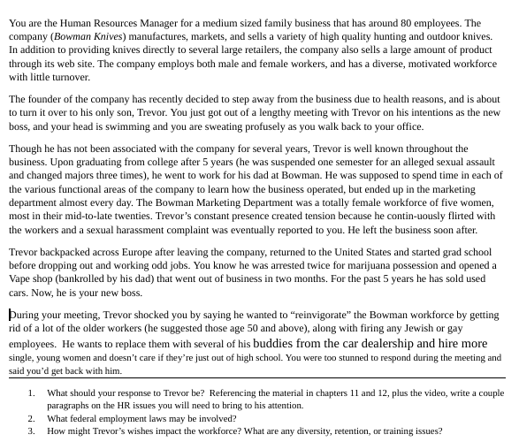 You are the Human Resources Manager for a medium