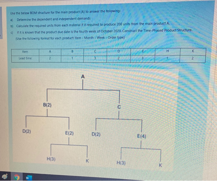 please answer nowww Use the below BOM structure