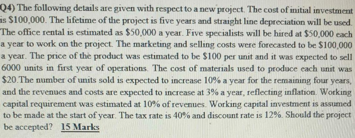 Q4) The following details are given with respect