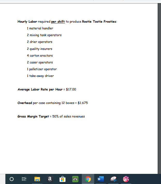 You assignment is to calculate the cost, selling