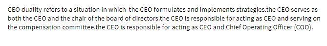 CEO duality refers to a situation in which the