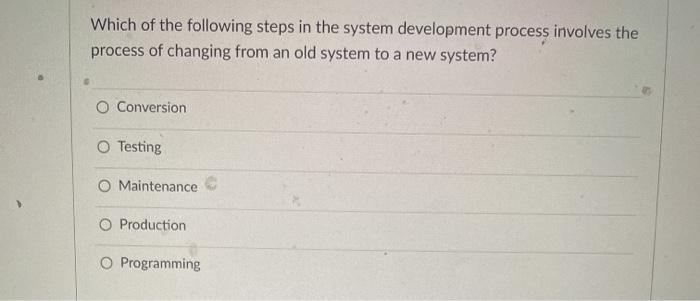 Which of the following steps in the system