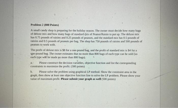 Problem 2 (800 Points) A small candy shop is