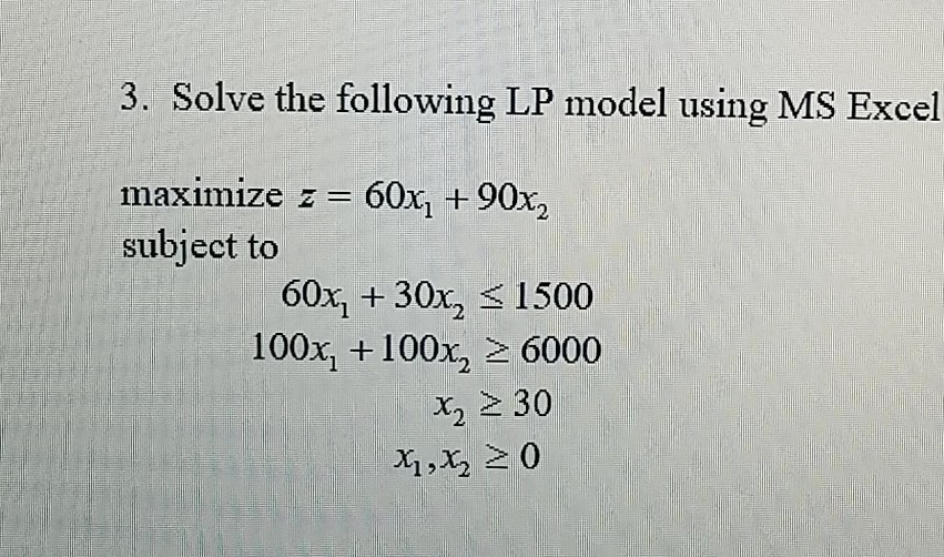 3. Solve the following LP model using MS Excel