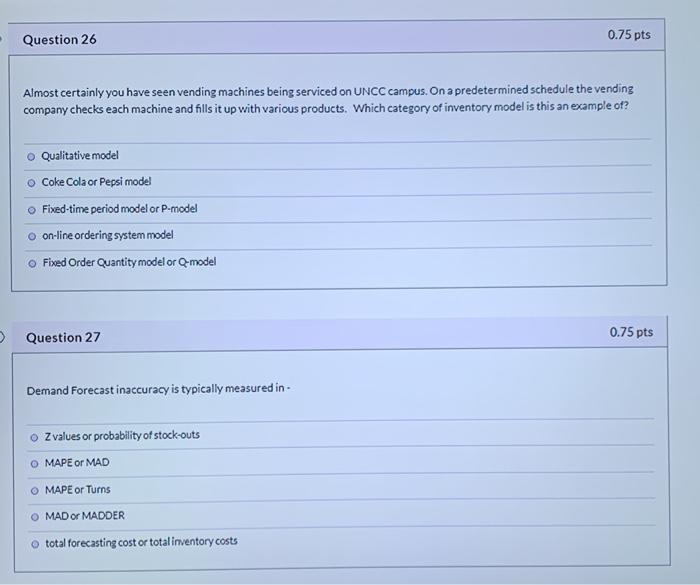 Question 26 0.75 pts Almost certainly you have