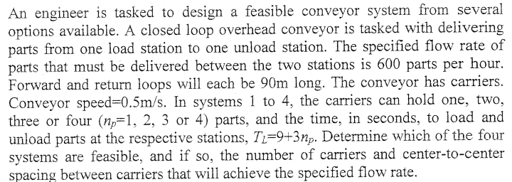 An engineer is tasked to design a feasible