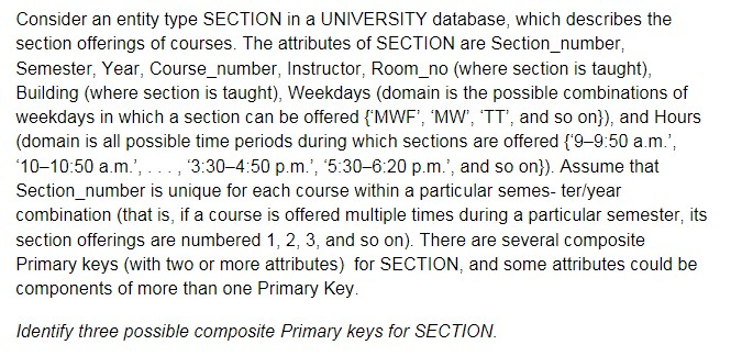Consider an entity type SECTION in a UNIVERSITY
