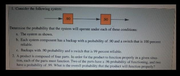 I. Consider the following system: .90 190