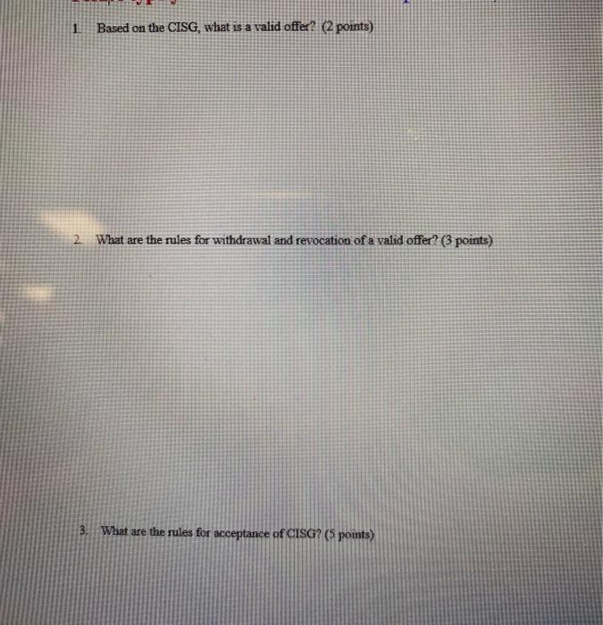 1 Based on the CISG, what is a valid offer? (2