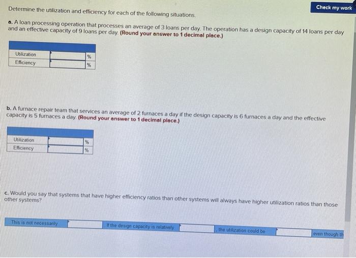 Check my work Determine the utilization and