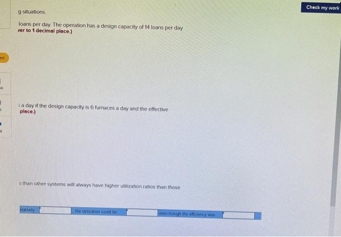 Check my work Determine the utilization and