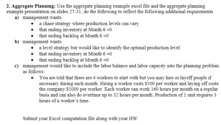 2. Aggregate Planning: Use the aggregate planning