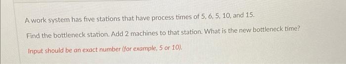 A work system has five stations that have process