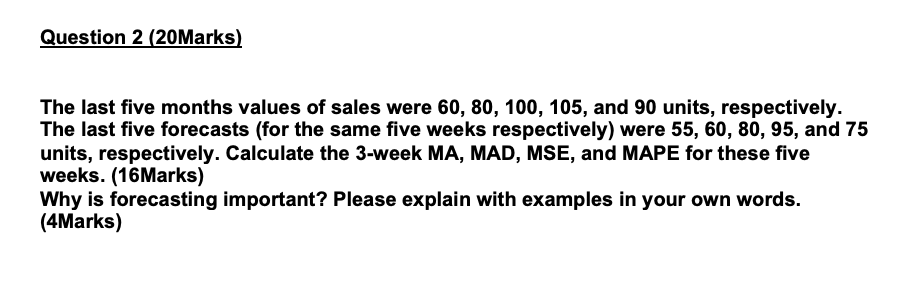 Question 2 (20Marks) The last five months values
