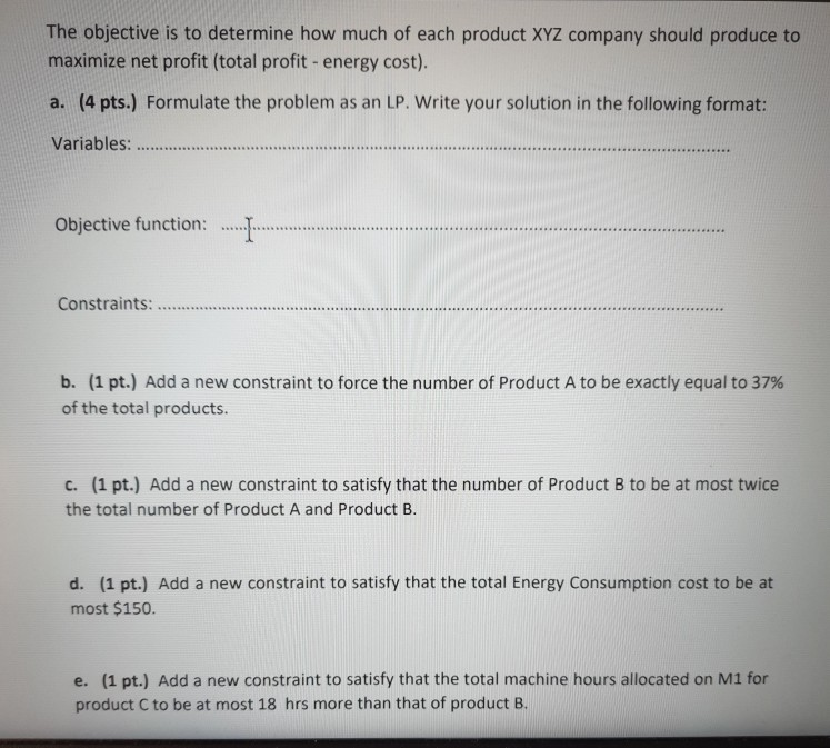 Question 1 (10 pts) : XYZ Manufacturing company