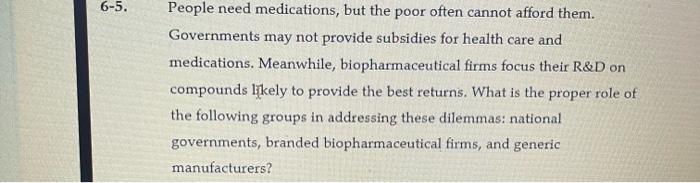 6-5. People need medications, but the poor often