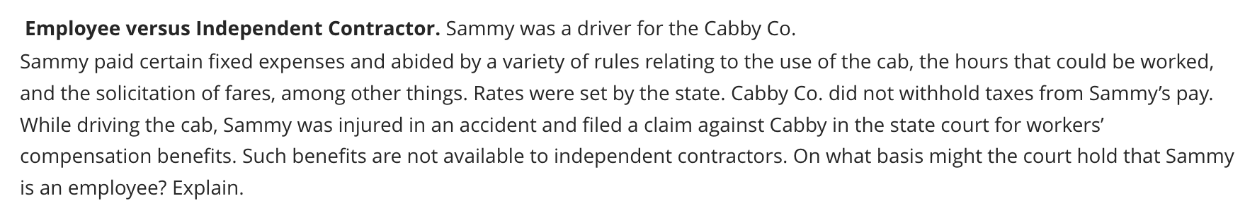 Employee versus Independent Contractor. Sammy was