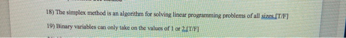 18) The simplex method is an algorithm for