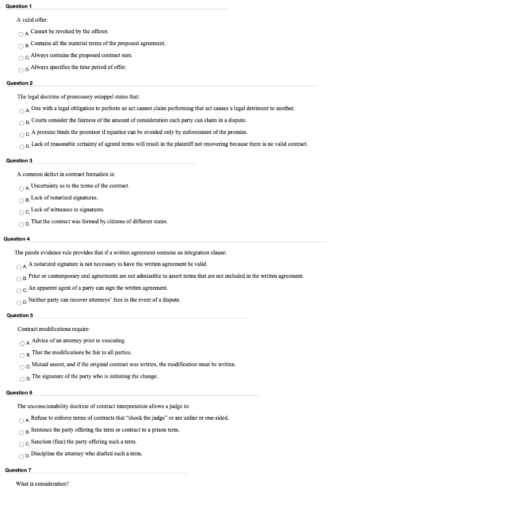 Question 1 A valid offer: O A Cannot be revoked