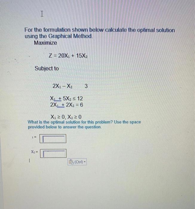 I For the formulation shown below calculate the