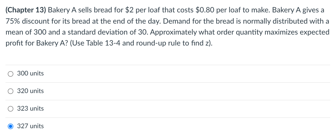 (Chapter 13) Bakery A sells bread for $2 per loaf
