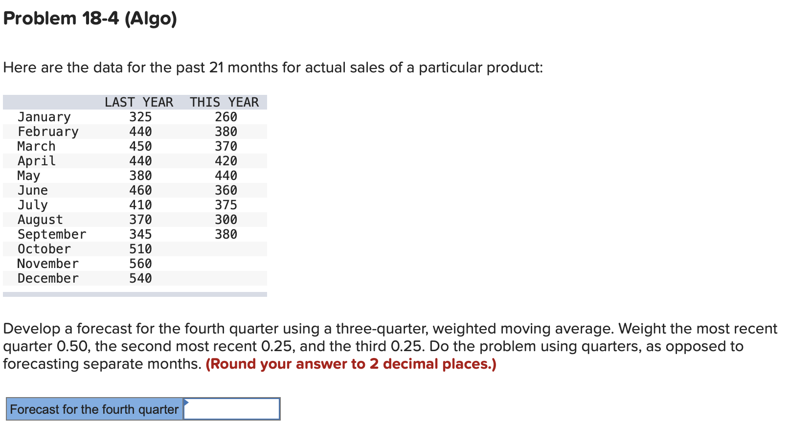 Problem 18-4 (Algo) Here are the data for the