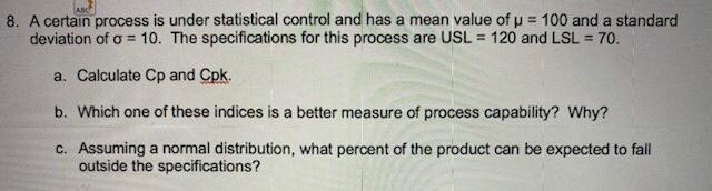 8. A certain process is under statistical control