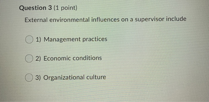 Question 3 (1 point) External environmental