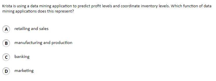 Krista is using a data mining application to