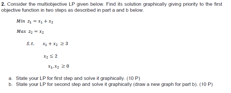 2. Consider the multiobjective LP given below.