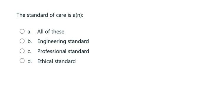 3-6 please quickly The standard of care is a(n) :