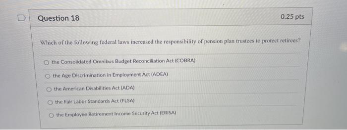 Question 18 0.25 pts Which of the following