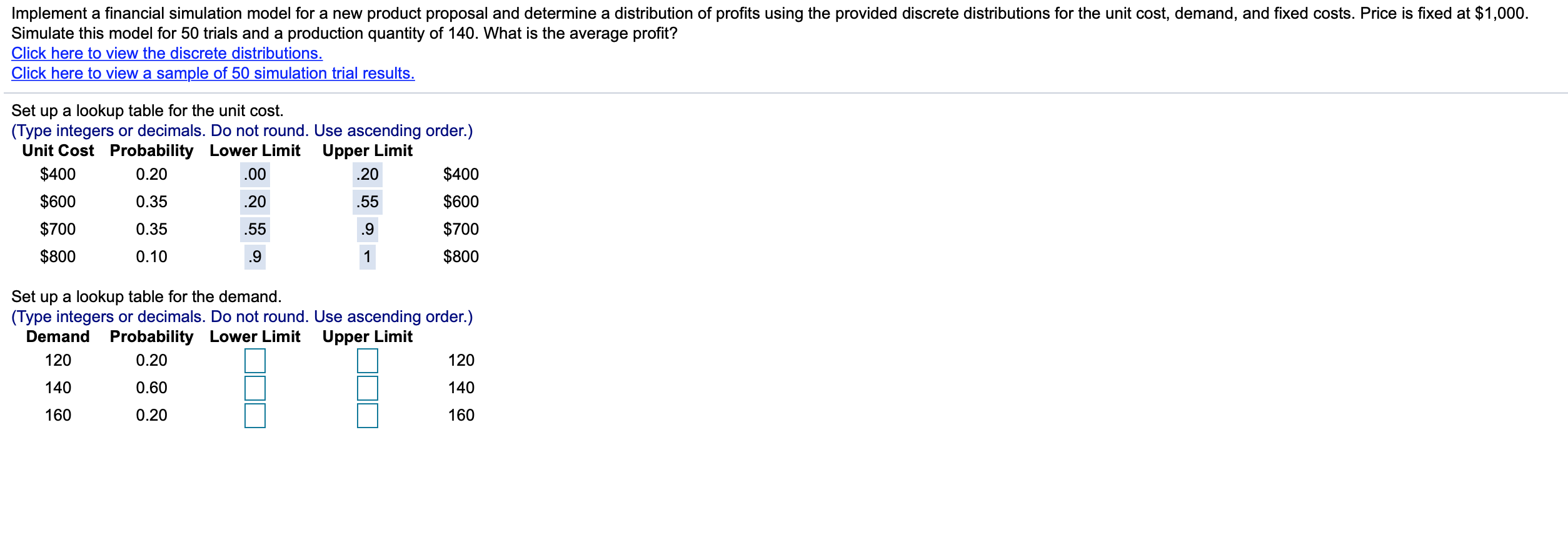 SET UP A LOOKUP TABLE FOR DEMAND! This Is every