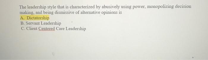 The leadership style that is characterized by