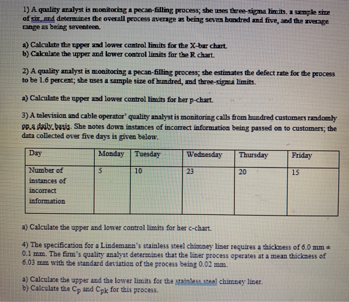 1) A quality analyst is monitoring a